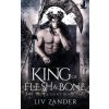King of Flesh and Bone (Liv Zander)(Brožovaná)