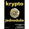 Krypto jednoduše - Filip Ivanov, Ondřej Ch. Kristko