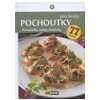 Pochoutky pro hosty Pomazánky saláty chuťovky 77 receptů - Kolektiv autorů
