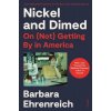 Nickel and Dimed (20th Anniversary Edition): On (Not) Getting by in America (Ehrenreich Barbara)