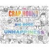 The Crap Hound Big Book Of Unhappiness - autor neuvedený