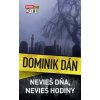 Nevieš dňa, nevieš hodiny - Dominik Dán