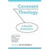 Covenant Theology (Walter Chantry,Fred Malone,Earl M. Blackburn)(Brožovaná)