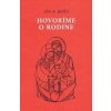 Hovoríme o rodine (4. vydanie) - Ján Augustín Beňo