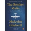 The Bomber Mafia - Gladwell Malcolm