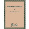 Gróf Monte Christo V