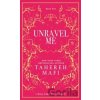 Unravel Me - Tahereh Mafi