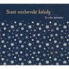 Staré Terchovské koledy - Zo srdca úprimného CD