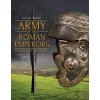Army of the Roman Emperors - Fischer, Thomas