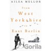 From West Yorkshire to East Berlin - Mellor Ailsa