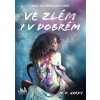 Ve zlém i v dobrém M Hardy. K. 2025 (E-kniha)