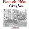 Fantastic Cities Coloring Book: City Coloring Books For Adults (Jacob Pastel)(Brožovaná)