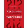 Vychovaní narcistami