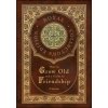 How to Grow Old and a Guide to Friendship (Royal Collector's Edition) (Case Laminate Hardcover with Jacket) (Marcus Tullius Cicero)(Pevná)