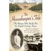 The Housekeeper's Tale: The Women Who Really... - Tessa Boase