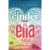 Cinder & Ella (Kelly Oram)(Brožovaná)