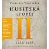 Husitská epopej II 1416-1425
