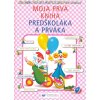 Moja prvá kniha predškoláka a prváka