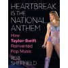 Heartbreak is the National Anthem - Rob Sheffield