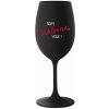 SOM KRÁĽOVNÁ, VOLE! - čierny pohár na víno 350 ml