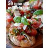 50 Italian Appetizer Recipes for Home