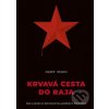 Krvavá cesta do raja - Jozef Hajko