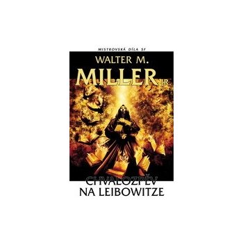 Chvalozpěv na Leibowitze - Walter Miller