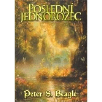 Poslední jednorožec - S. Beagle Peter