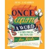 Once Upon a Word: A Word-Origin Dictionary for Kids--Building Vocabulary Through Etymology, Definitions & Stories ()