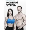 Moderní výživa ve fitness a silových sportech - Lukáš Roubík, kolektiv
