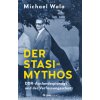 Der Stasi-Mythos