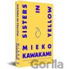 Sisters in Yellow - Mieko Kawakami