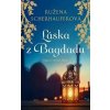 Láska z Bagdadu - Scherhauferová Ružena