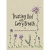 Trusting God with Every Breath: Find Hope for the Ups and Downs of Life (Amy Mecham)(Kniha)