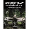Opuštěné vraky druhé světové války - Chris NcNab
