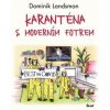Karanténa s moderním fotrem - Landsman Dominik