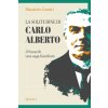 solitudine di Carlo Alberto. I Pizzardi, una saga familiare (Maurizio Garuti)(Pevná)