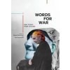 Words for War (Oksana Maksymchuk,Max Rosochinsky)(Brožovaná)