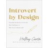 Introvert by Design: A Guided Journal for Living with New Confidence in Who Youre Created to Be (Gerth Holley)