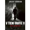 V tieni mafie 2 - Čas dravcov - Karika Jozef