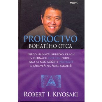 Proroctvo bohatého otca - Robert T. Kiyosaki