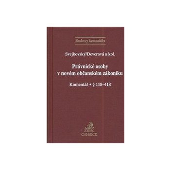 Právnické osoby v novém občanském zákoníku - Svejkovský, Deverová a kolektiv