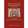 Kristián Gottfried Hirschmentzel (1638-1703) osudy a dílo velehradského barokního literáta - Dupalová Jaroslava