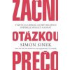 Začni otázkou prečo - Sinek Simon