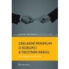 Základní minimum o korupci a trestním právu pro pedagogy středních škol - Horník Jan Žufanová Hana