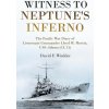 Witness to Neptune's Inferno: The Pacific War Diary of Lieutenant Commander Lloyd M. Mustin, USS Atlanta (CL 51) (Pevná)