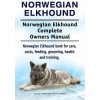 Norwegian Elkhound. Norwegian Elkhound Complete Owners Manual. Norwegian Elkhound book for care, costs, feeding, grooming, health and training. (George Hoppendale,Asia Moore)(Brožovaná)