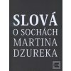Slová o sochách Martina…