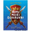 Bohu môžeš dôverovať - Katy Boatman