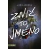 Znič to jméno - Jana Jašová